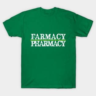 Farmacy Over Pharmacy T-Shirt